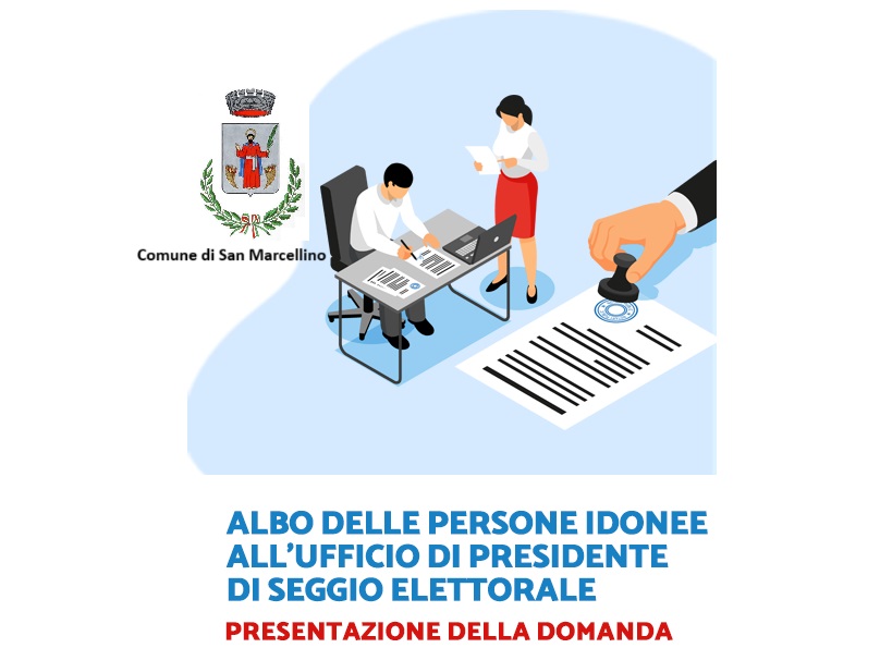 AGGIORNAMENTO PERIODICO DELL’ALBO DELLE PERSONE IDONEE ALL’UFFICIO DI PRESIDENTE DI SEGGIO ELETTORALE – scadenza 31 ottobre 2024